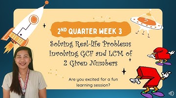 Solving Real life Problems Involving GCF and LCM of 2 Given Numbers