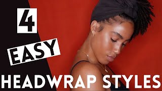 4 QUICK &amp; EASY Headwrap Styles for Locs and Loose Natural hair