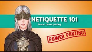 Netiquette Lesson 02 - Power Posting