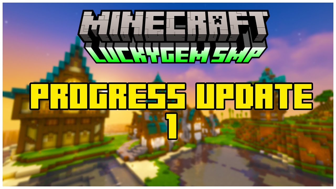 LuckyGem SMP :: Server Progress Update! #1 - YouTube