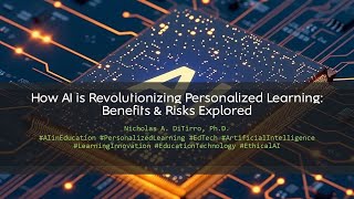 How AI is Revolutionizing Personalized Learning: Benefits & Risks Explored