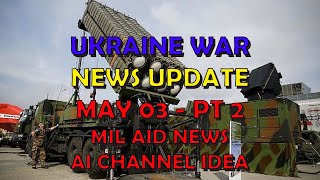 Ukraine War Update NEWS (20240503b): Military Aid News