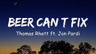 Thomas Rhett - Beer Can’t Fix ft Jon Pardi (Lyric)