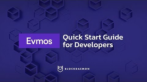 Evmos Quick Start Guide for Developers