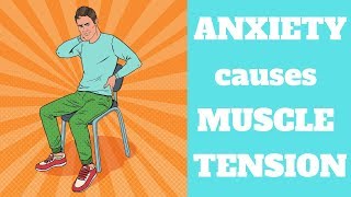 ANXIETY and MUSCLE TENSION what you can do about it!