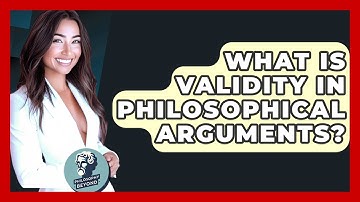 What Is Validity In Philosophical Arguments? - Philosophy Beyond