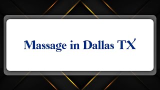 Top 10 Massage in Dallas, TX