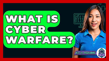 What Is Cyber Warfare? - Next LVL Programming