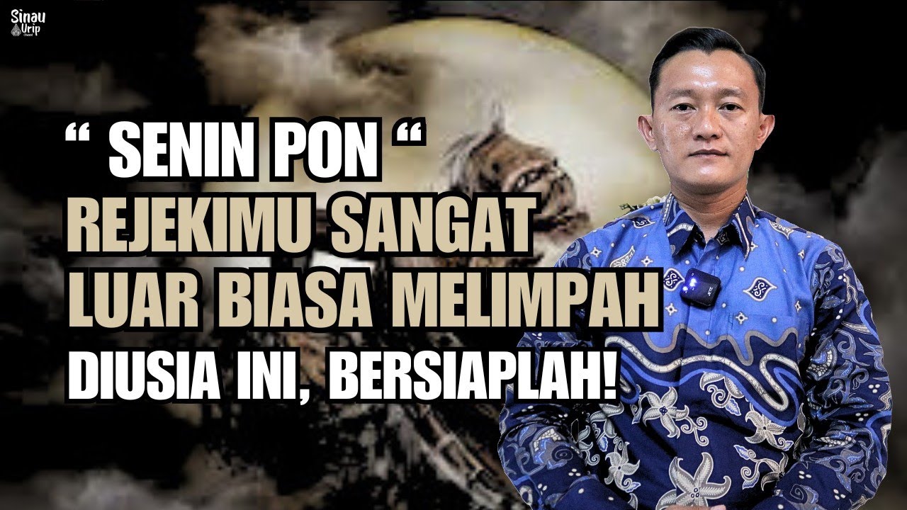 GARIS KEREJEKIAN WETON KELAHIRAN SENIN PON