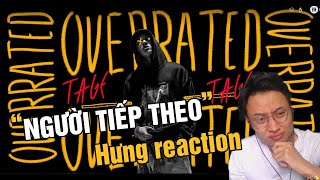HƯNG REACTION || TAGE - OVERRATED (Official Visualizer) Prod. by Sony Tran