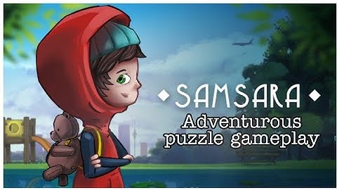 Samsara Game Android/iOS Gameplay