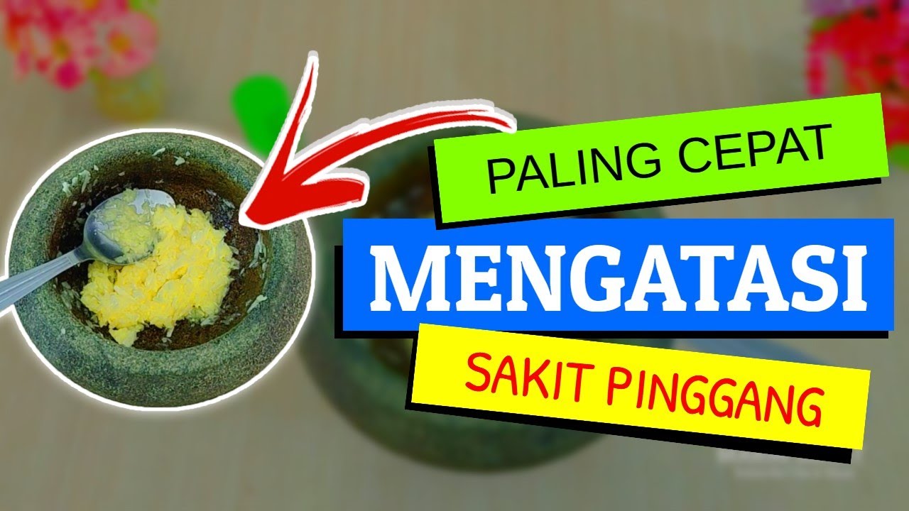  OBAT  SAKIT  PINGGANG  PALING AMPUH Cara Mengobati Sakit  