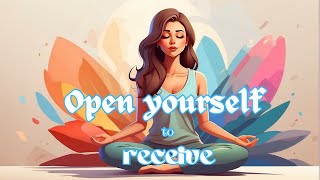 Manifesting Abundance Meditation: Open Yourself to Receive from the Universe
