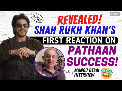 REVEALED! Shah Rukh Khan's FIRST Reaction On PATHAAN Success: Mumbai Theatre Owner Manoj Desai
