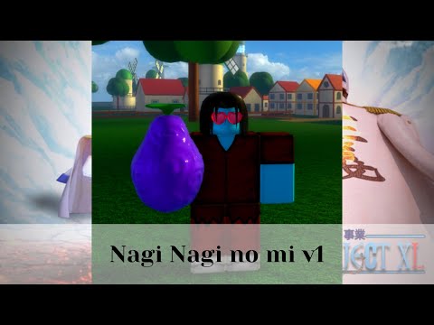 Nagi Nagi no mi v1 | Roblox Project XL