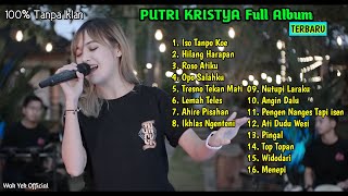 Kumpulan Lagu Putri Kristya Terbaru Full Album ( Iso tanpo koe, hilang harapan, roso atiku, pingal )