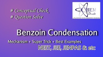 Benzoin Condensation # Details [Mechanism + Super Trick + Examples] for NEET, JEE, JENPAS & etc.