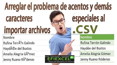 Arreglar el problemas de los acentos al importar archivos .csv en Excel