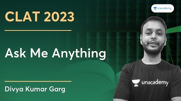 Ask Me Anything | Divya Kumar Garg | Unacademy CLAT