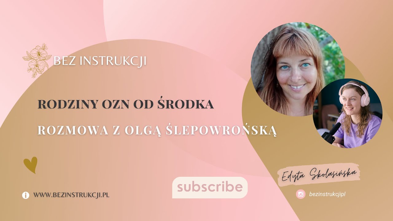 Odcinek speł. — Z Olgą Ślepowrońską o życiu rodzin OzN od środka