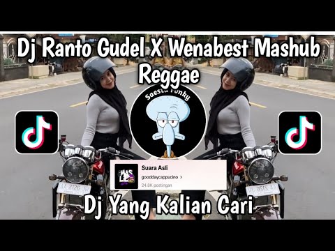 DJ RANTO GUDEL X WENABEST X LOST CONTROL MASHUB REGGAE SOUND GODDAYCAPPUCINO VIRAL TIKTOK 2024