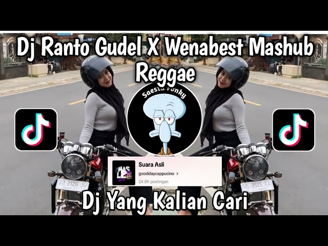 DJ RANTO GUDEL X WENABEST X LOST CONTROL MASHUB REGGAE SOUND GODDAYCAPPUCINO VIRAL TIKTOK 2024 !! class=