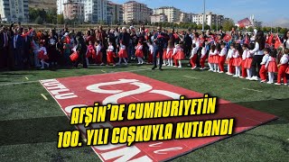 Afşinde Huriyetin 100. Yılı Coşkuyla Kutlandı