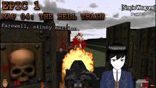 Doom 2 | EPIC 1 + Simple Weapons | map 04: The hell train | Trains? Again?