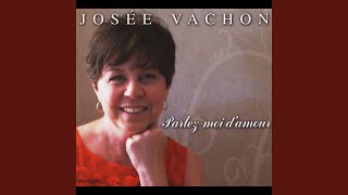 Video thumbnail of "Josée Vachon - Prenez Le Temps D'aimer"