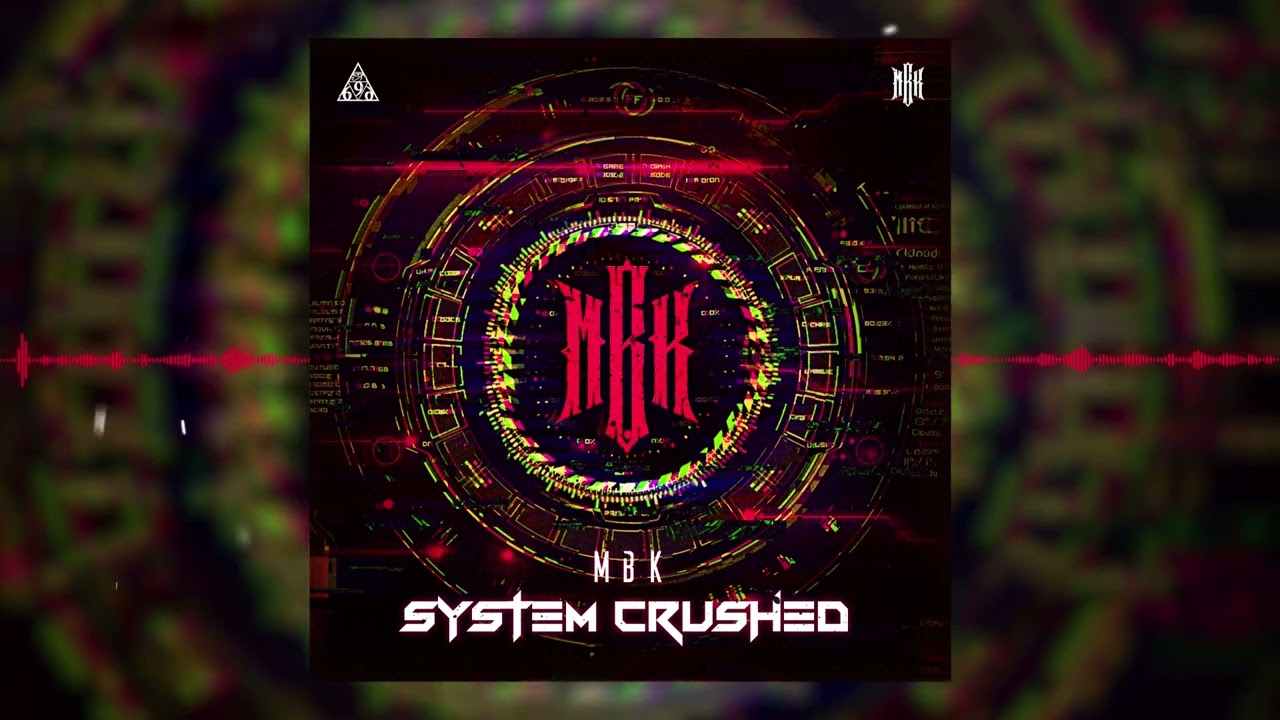 Download MBK - System Crushed