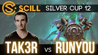 "tak3r Vs Runyou" Round 2 - Orc Vs Orc - Scill Play Wc3:reforged Silve