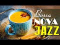 Relax Bossa Nova Jazz Music 🎶 Fall Jazz &amp; October Bossa Nova for a positive mood to study, work