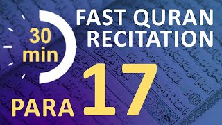 Para 17: Fast & Beautiful Recitation of Quran Tilawat (One Para in  30 Mins.)