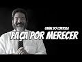 Mario Sergio Cortella - Faça Por Merecer