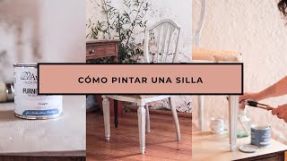 Cómo pintar una silla sin lijar con chalk paint