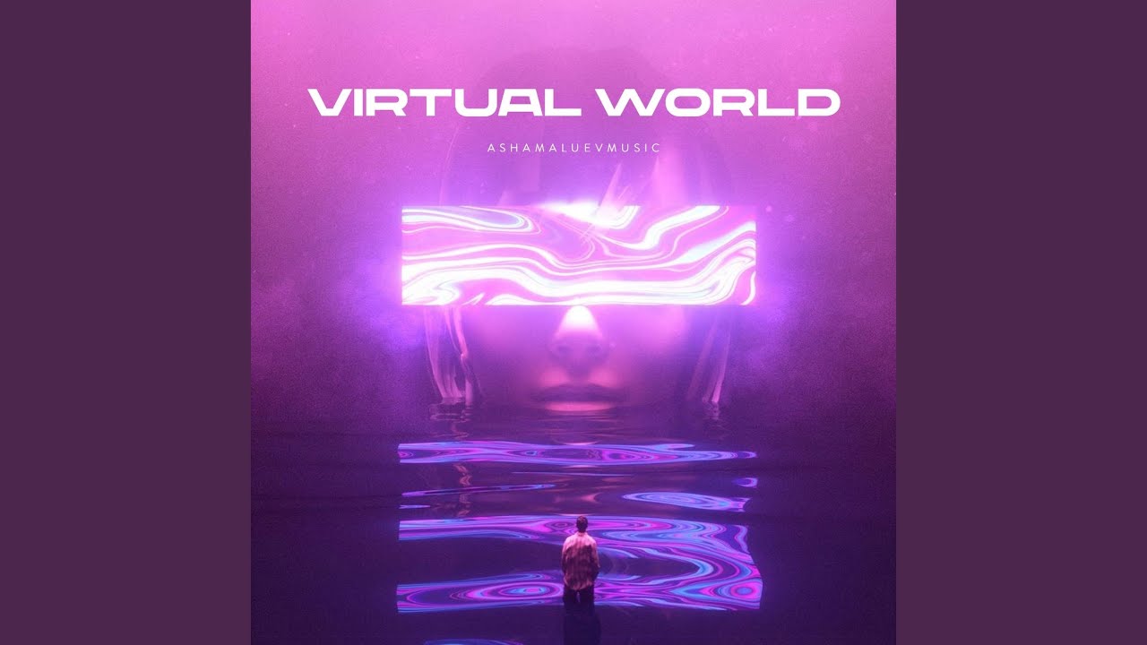 Virtual World - YouTube