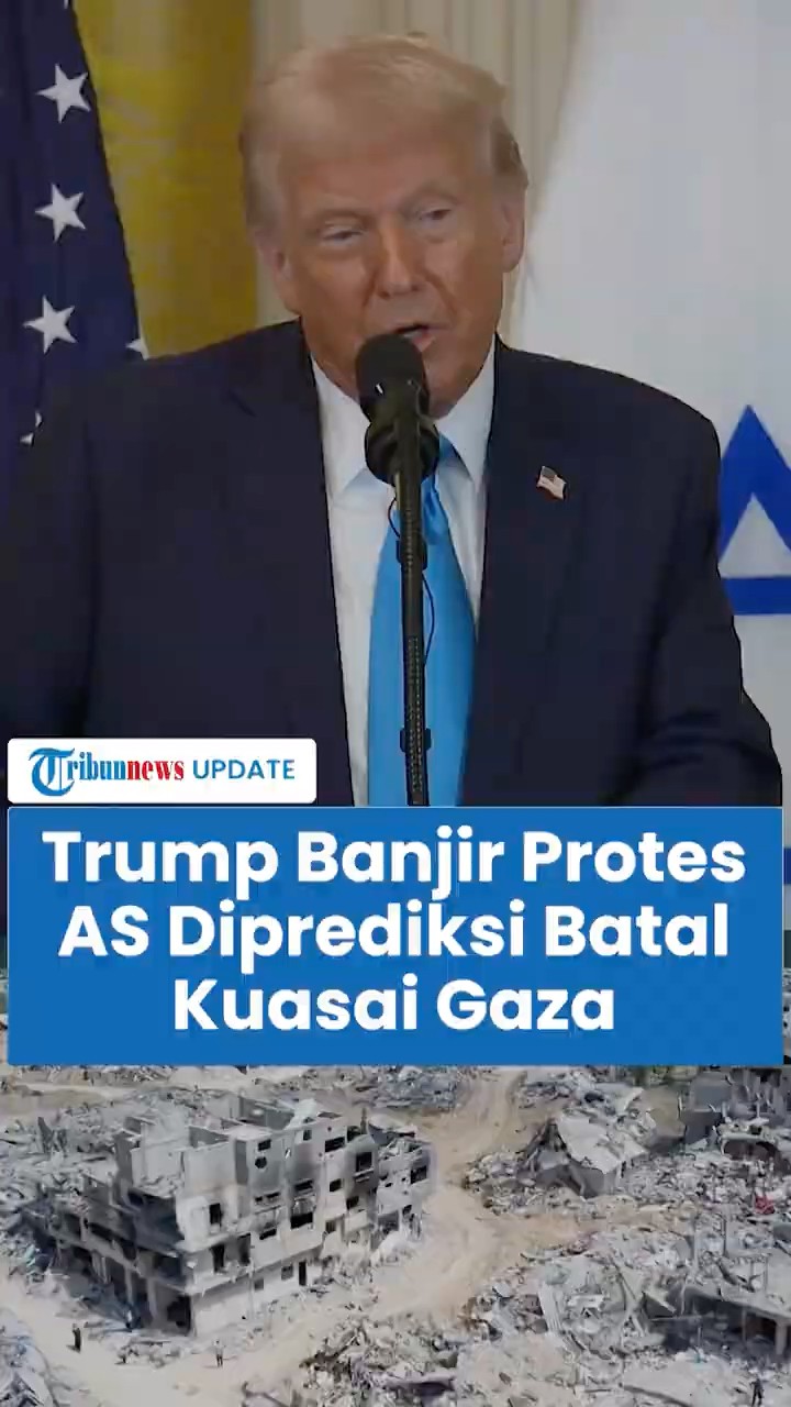Rencana Trump Banjir Protes hingga Parlemen Pecah, AS Diprediksi Batal Duduki dan Usir Warga Gaza