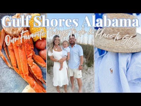 GULF SHORES ALABAMA | Our Favorite Things to do & Stay! ☀️