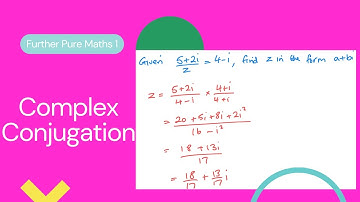 Complex conjugation (Edexcel IAL FP1 1.3)