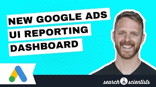 New AdWords (Google Ads) UI Reporting Dashboards