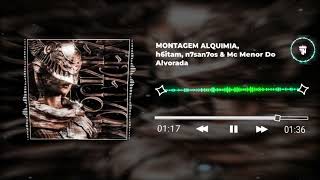 Download Lagu MONTAGEM ALQUIMIA,h6itam, n7san7os \u0026 Mc Menor Do Alvorada #tnremix #music #phonk #djremix  MP3
