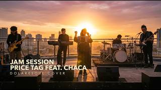 JAM SESSION JESSIE J - PRICE TAG feat. CHACA (DOLARESOUL COVER)