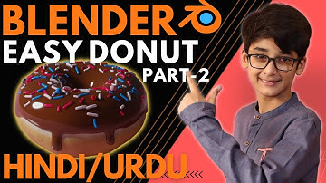 Blender Donut Tutorial In Hindi - Part 2 | 3D-Modelling Donut using Blender in Hindi/Urdu