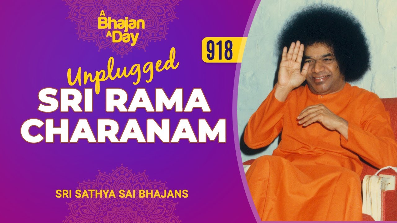 918   Sri Rama Charanam Unplugged  Thursday Special Video  Sri Sathya Sai Bhajans