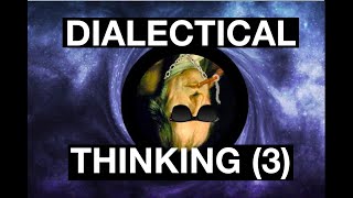 Dialectical Thinking (Part 3): The Real In-Itself, Hegel's System, and its Final Frontier