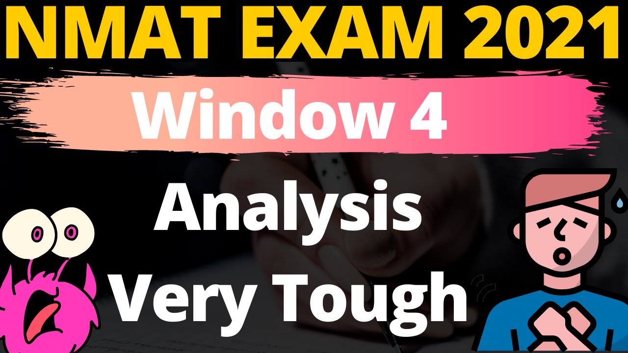 NMAT WIndow 4 Analysis - Ho Gya Tough Ab Isme Score Karna