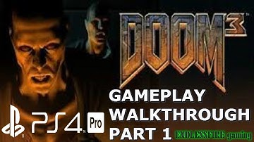 DOOM 3 PS4 PRO GAMEPLAY WALKTHROUGH - PART 1 (NO COMMENTARY)