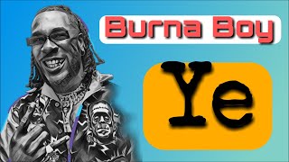 Burna Boy - Ye [Video Lyrics]