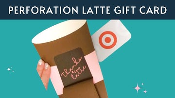 Latte Gift Card - Perforation Tutorial