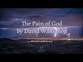 David Wilkerson - The Pain of God | Sermon